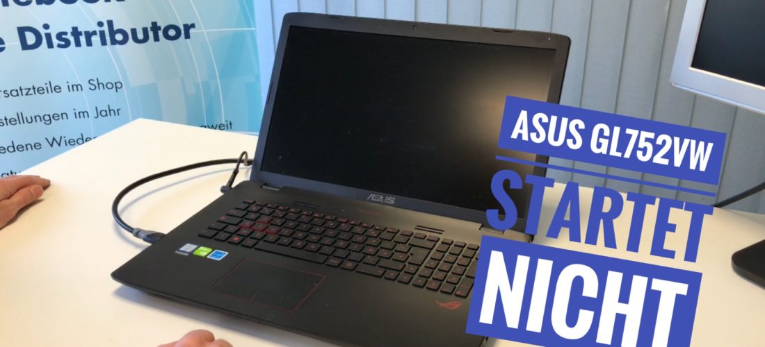 ASUS GL752VW startet nicht