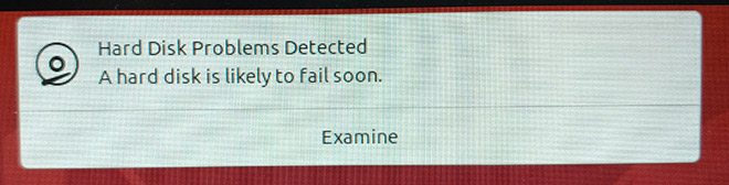 Ubuntu brachte die seltsame Fehlermeldung, „A hard disk is likely to fail soon“