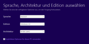 MediaCreation Tool: Auswahl von Sprache, Edition und Architektur.